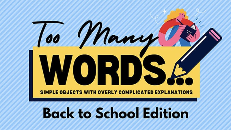 Too Many Words: Back to School Edition